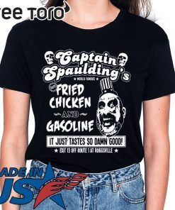 Captain Spaulding’s fried chicken and gasoline tee shirt