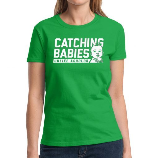Catching Babies Unlike Agholor 2019 T-Shirt