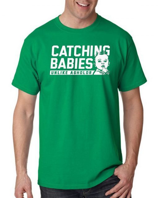 Catching Babies Unlike Agholor Shirt For Mens Womens