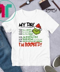 Grinch My Day I’m Booked Christmas T-Shirt