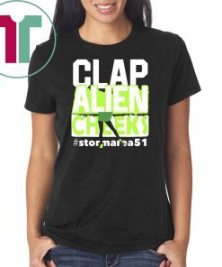 Clap Alien Cheeks Storm Area 51 Unisex Tee Shirt