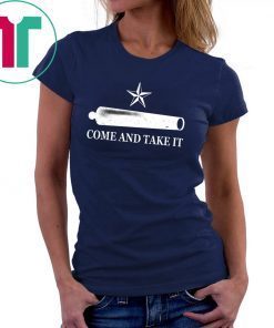 Come And Take It Shirt For Mens Womens