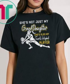 Cool She's Not Just My Granddaughter Volleyball Player Tee T-Shirt