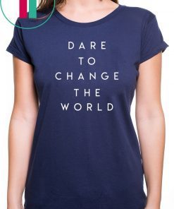 Dare To Change The World Hugh Jackman Tee Shirt