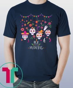 Dia De Los Muertos Funny Day of The Dead Hanging Skulls T-Shirt