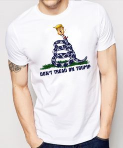 Don't Tread on Trump Tee Shirt
