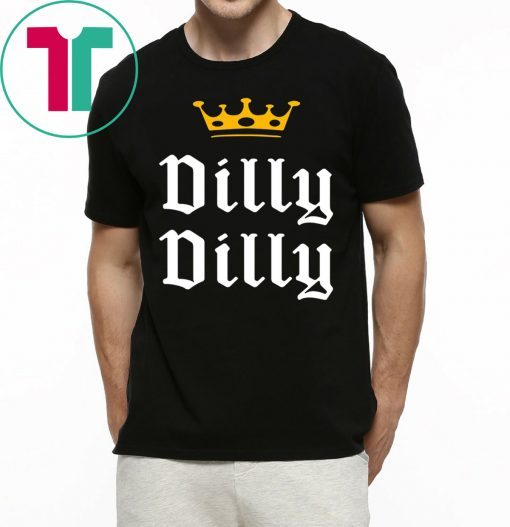 Drinking Dilly Dilly Crown Tee Shirt