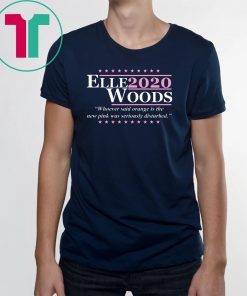 Elle Woods 2020 shirt
