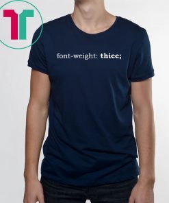 Font weight Thicc Women Shirt