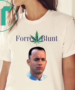Forrest Gump Forrest Blunt Weed Smoke Tee Shirt