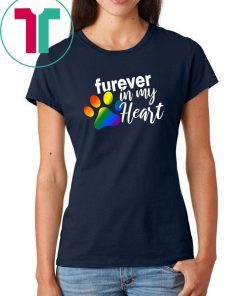 Furever In My Heart Rainbow Paw LGBT T-shirt