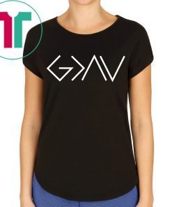God is Greater Than Our Highs and Our Lows Know Him Shirt
