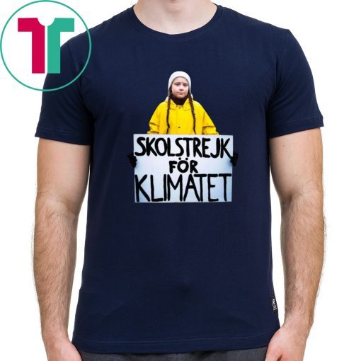 Greta Thunberg Skolstrejk For Klimatet Tee Shirts