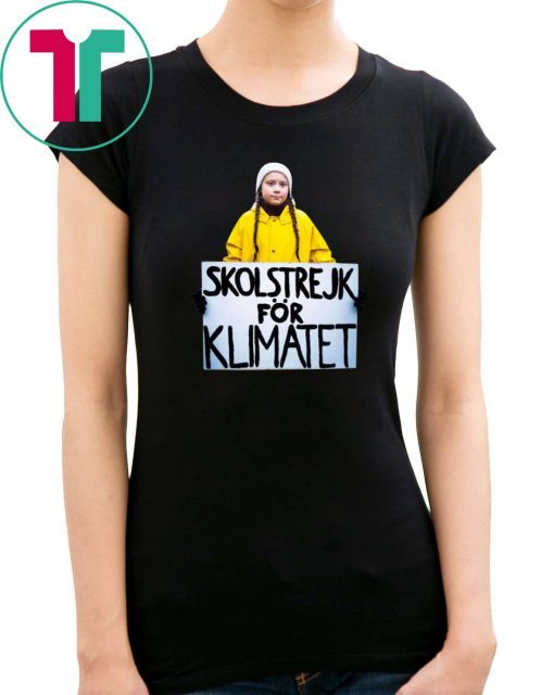 Greta Thunberg Skolstrejk For Klimatet Unisex Tee Shirt