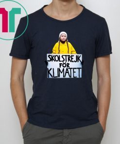 Greta Thunberg Skolstrejk For Klimatet Limited Edition Tee Shirt
