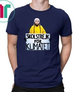 Greta Thunberg Skolstrejk For Klimatet Gift Tee Shirt