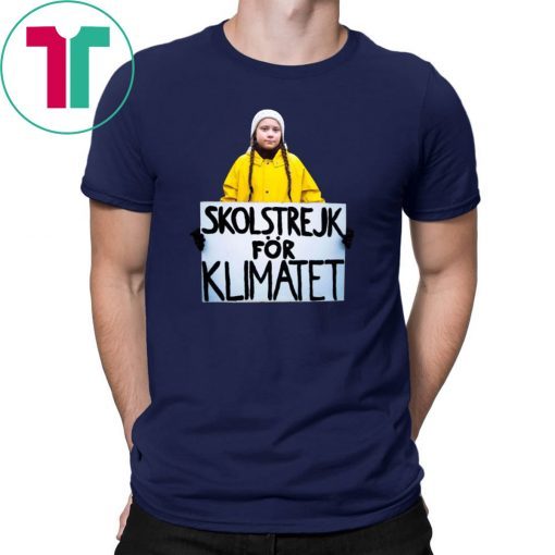 Greta Thunberg Skolstrejk For Klimatet Gift Tee Shirt