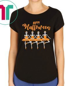 HAPPY HALLOWEEN SKULL DANCING BALLET FUNNY T-SHIRT