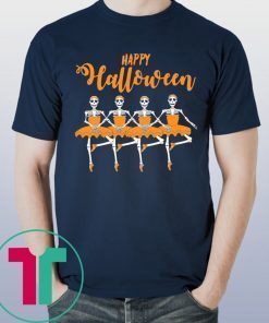 HAPPY HALLOWEEN SKULL DANCING BALLET FUNNY T-SHIRT