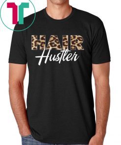 Hairstylist Hair Hustler Leopard Unisex T-Shirts