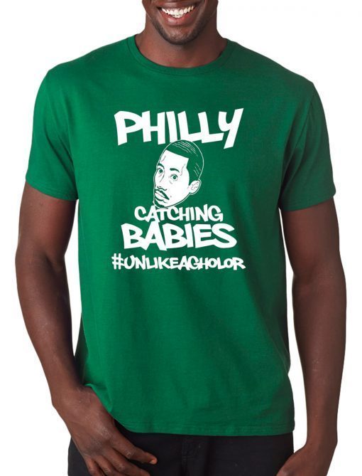 Hakim Laws Philly Catching Babies Unlike Agholor T-Shirt