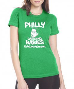 Hakim Laws Philly Catching Babies Unlike Agholor T-Shirt Limited Edition
