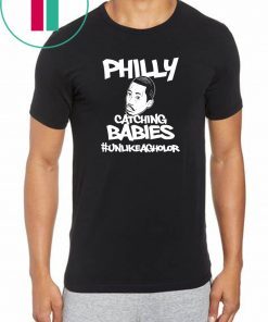 Hakim Laws Philly Catching Babies Unlike Agholor T-Shirt Limited Edition