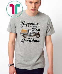 Happiness Is Being A Mom And Grandma Pumpkin Truck T-shirt