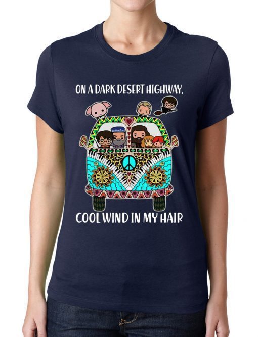 Harry Potter On A Dark Desert Highway Feel Cool Wind In My Hair Tee Shirt
