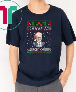 Have a Magnificent Christmas Tee Shirt