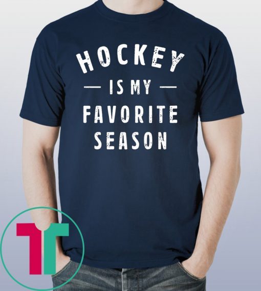 Hockey is my favorite season tee shirt