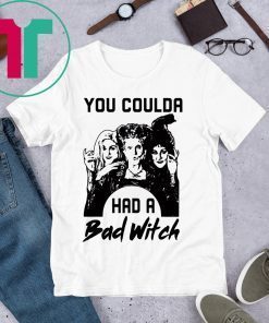 Hocus Pocus You Coulda had a Bad Witch Halloween Tee Shirt