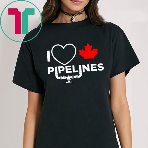 I LOVE CANADIAN PIPELINES T-SHIRT