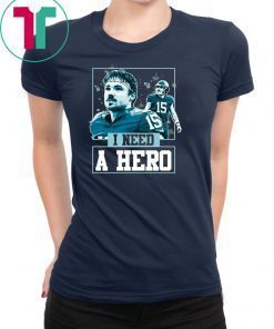 I Need A Hero T-Shirt