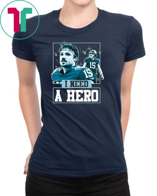 I Need A Hero T-Shirt