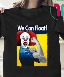 IT PENNYWISE WE CAN FLOAT HALLOWEEN T-SHIRT