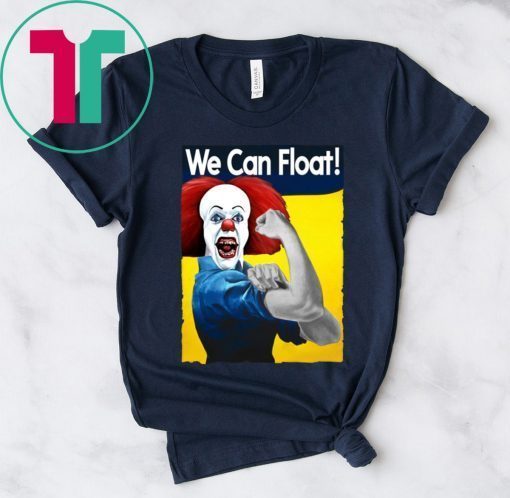 IT PENNYWISE WE CAN FLOAT HALLOWEEN T-SHIRT