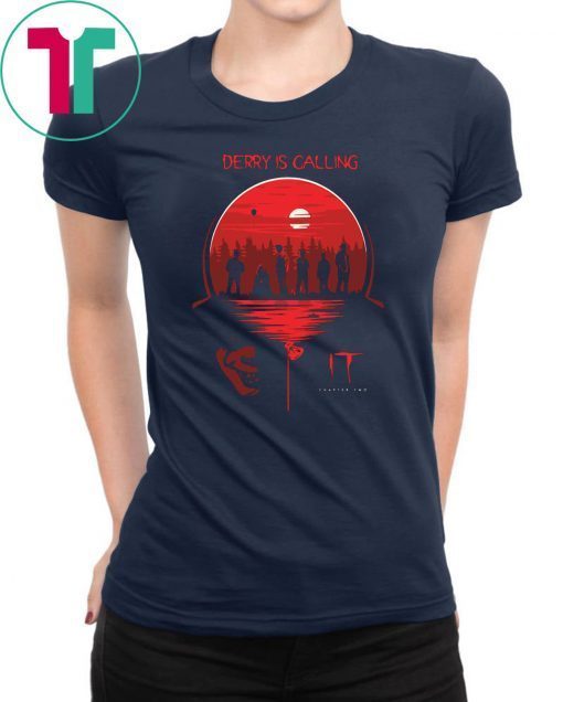 IT chapter two derry is calling shirt