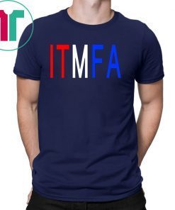 ITFMA Impeach Donald Trump 2019 T-Shirt