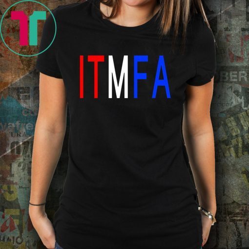 ITFMA Impeach Donald Trump 2019 T-Shirt