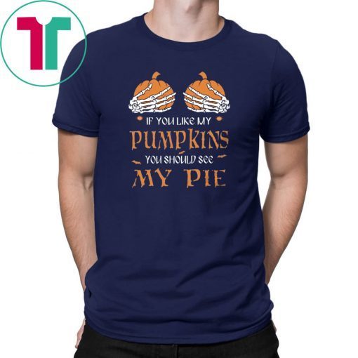 If you like my pumpkins you should see my pie Halloween Ladies Tee Shirt