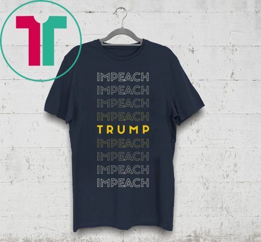 Impeach TRUMP Impeach 2019 T-Shirt