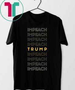 Impeach TRUMP Impeach 2019 T-Shirt