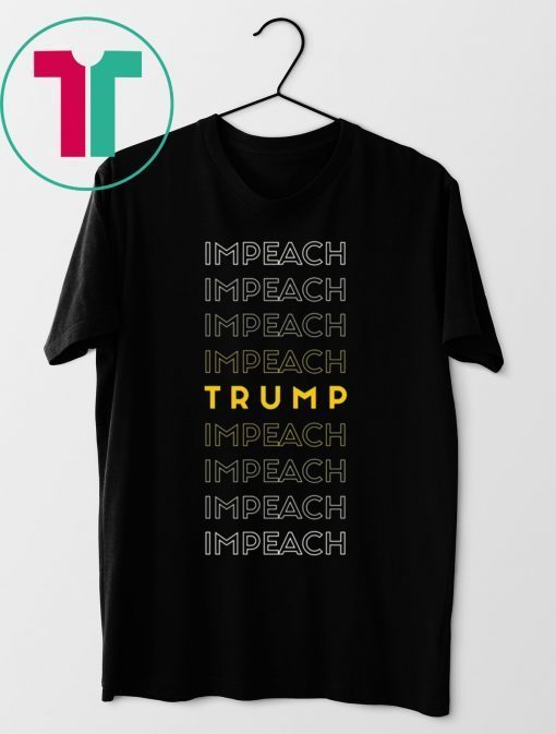 Impeach TRUMP Impeach 2019 T-Shirt