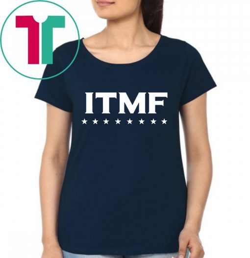 ITMF Anti-Trump T-Shirt