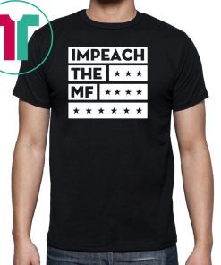 Impech The MF Impeach Trump Black T-Shirt