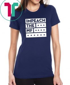 Impech The MF Impeach Trump Black T-Shirt