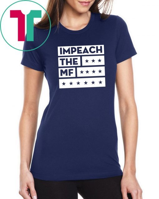 Impech The MF Impeach Trump Black T-Shirt