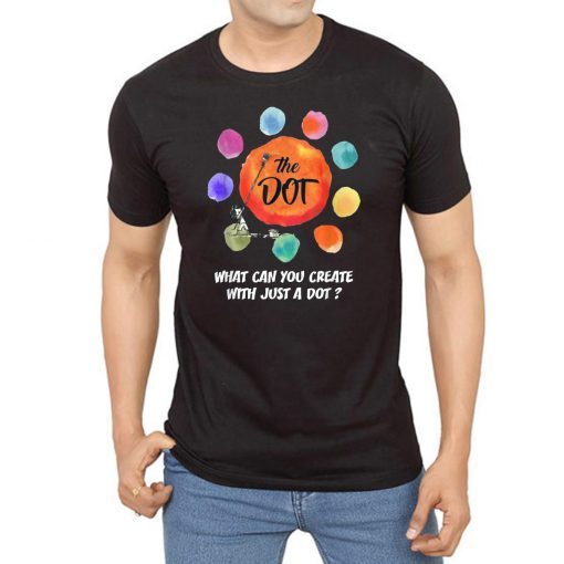 International Dot Day 2019 The Dot Make Your Mark T-Shirt T-Shirts