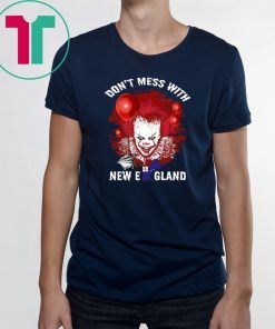 It Pennywise Don’t Mess With New England Shirt